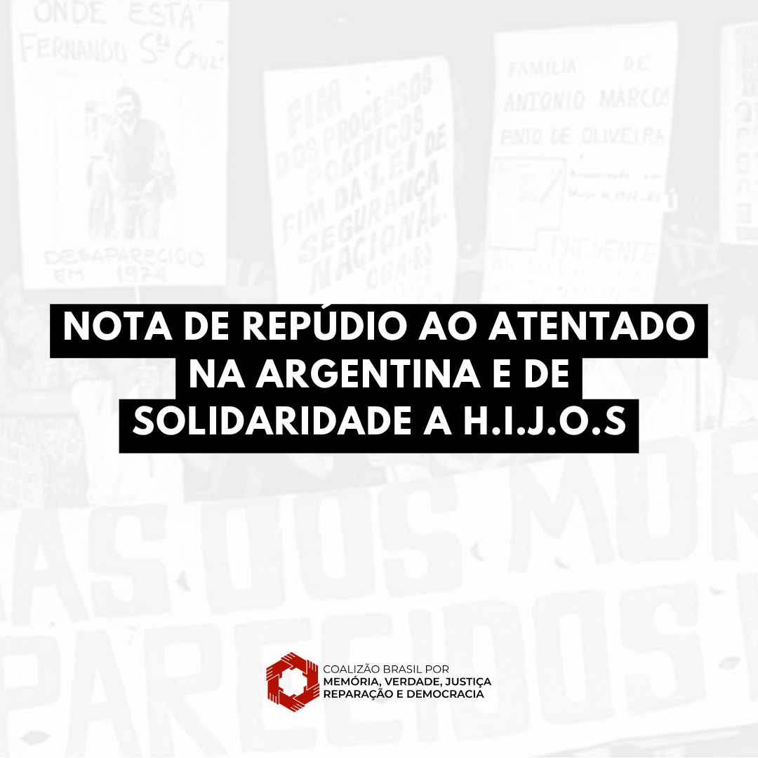 Coalizão repudia atentado na Argentina e publica nota em solidariedade a  H.I.J.O.S